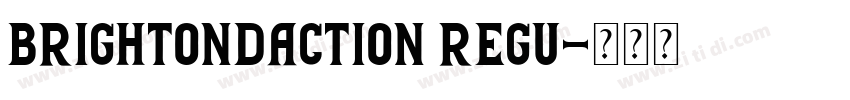 BrightonDaction Regu字体转换